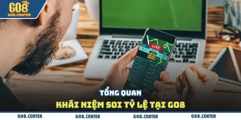Soi Kèo GO8 - Cần Hiểu Rõ Các Yếu Tố Ảnh Hưởng Đến Kết Quả 🎯🔍 1 Tổng quan khái niệm soi tỷ lệ tại Go8