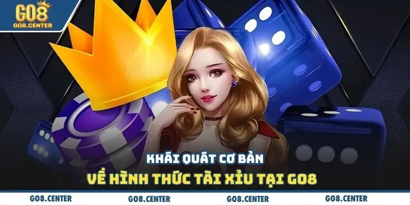 Tài Xỉu GO8 - Trải Nghiệm Cảm Giác Hồi Hộp Chờ Đợi Kết Quả 🎲⏳ 1 Khái quát cơ bản về hình thức tài xỉu tại Go8